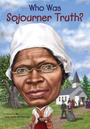 Cover of: Who Was Sojourner Truth? by 