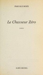 Cover of: Le chasseur Zéro by Pascale Roze