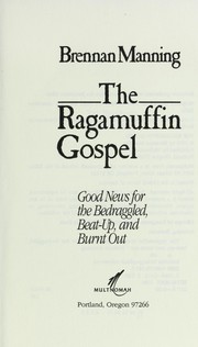 Cover of: The ragamuffin Gospel by Brennan Manning