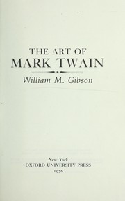 Cover of: The art of Mark Twain by William Merriam Gibson