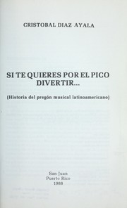 Cover of: Si te quieres por el pico divertir-- by Cristóbal Díaz Ayala