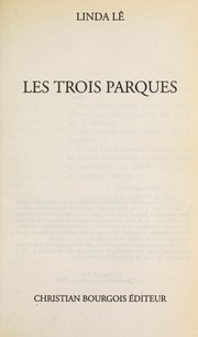 Cover of: Les trois Parques by Linda Lê