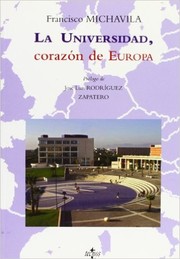 Cover of: La Universidad, corazón de Europa / Francisco Michavila 