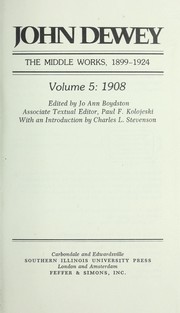 Cover of: The Middle Works of John Dewey, Volume 5, 1899-1924: Ethics, 1908 (Collected Works of John Dewey)