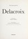 Cover of: Tout l'oeuvre peint de Delacroix