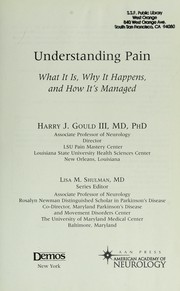 Cover of: Understanding pain : what it is, why it happens, and how it's managed by 