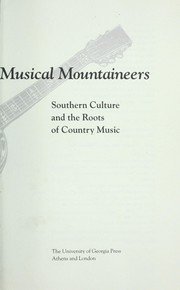 Cover of: Singing cowboys and musical mountaineers: southern culture and the roots of country music