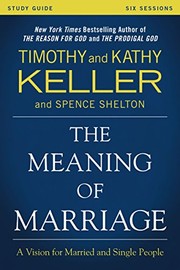 Cover of: The Meaning of Marriage Study Guide: A Vision for Married and Single People