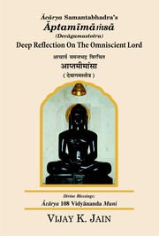 Cover of: Ācārya Samantabhadra’s Aptamimamsa (Devāgamastotra) = Deep Reflection On The Omniscient Lord