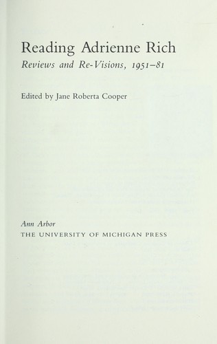 Reading Adrienne Rich : reviews and re-visions, 1951-81 by 