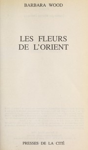 Cover of: Les fleurs de l'Orient