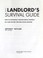 Cover of: The landlord's survival guide