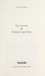 Cover of: Les secrets de l'amour qui dure: [le guide de la vie a   deux]