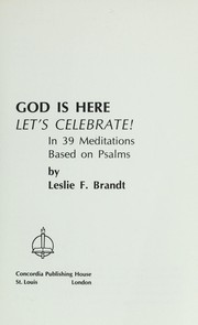 Cover of: God is here; let's celebrate! by Leslie F. Brandt