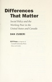Cover of: Differences that matter : social policy and the working poor in the United States and Canada by 