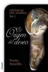 Cover of: El origen del deseo: Crónicas del templo Vol. 1