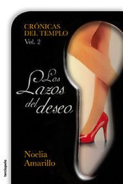 Cover of: Los lazos del deseo: Crónicas del Templo Vol. 2