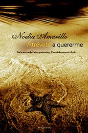 Atrévete a quererme by Noelia Amarillo