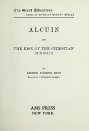 Cover of: Alcuin and the rise of the Christian schools. by West, Andrew Fleming