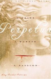 Cover of: Perpetua: A Bride, A Passion, A Martyr