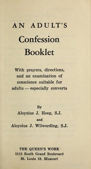 Cover of: An adult's confession booklet: with prayers, directions, and an examination of conscience suitable for adults--especially converts