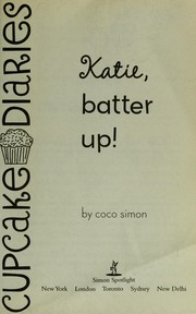 Katie, batter up! by Coco Simon