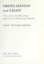Cover of: Ordinariness and light: urban theories 1952-1960 and their application in a building project 1963-1970