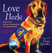 Cover of: Love Heels: Tales from Canine Companions for Independence