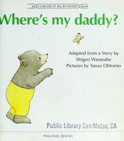 Cover of: Where's My Daddy? (I Can Do It All by Myself Book)