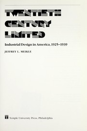Cover of: Twentieth century limited : industrial design in America, 1925-1939