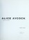 Cover of: Alice Aycock : sculpture and projects