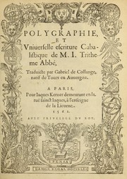 Cover of: Polygraphie et vniuerselle escriture cabalistique by Johannes Trithemius