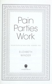 Pain, parties, work