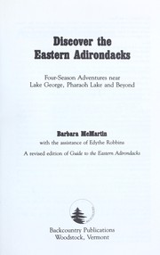Cover of: Discover the eastern Adirondacks: four-season adventures near Lake George, Pharoah Lake, and beyond