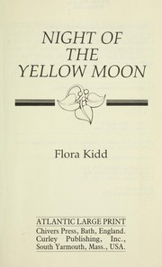 Cover of: Night of the yellow moon | Flora Kidd