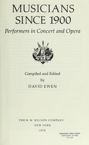 Cover of: Musicians since 1900 : performers in concert and opera by 