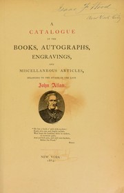 A catalogue of the books, autographs, engravings, and miscellaneous articles, belonging to the estate of the late John Allan by Bangs, Merwin & Co