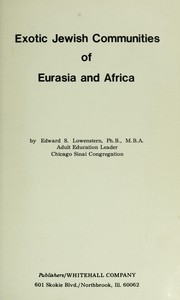 Cover of: Exotic Jewish communities of Eurasia and Africa by Edward S. Lowenstern