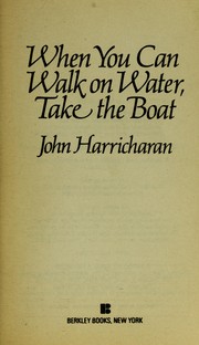 Cover of: When You Can Walk on Water, Take the Boat by John Harricharan