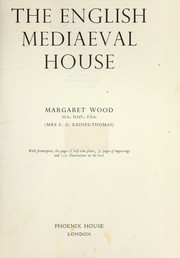 Cover of: The English Mediaeval House by Margaret Wood
