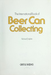 Cover of: International Book of Beer Can Collecting by Robert R. Dolphin