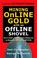 Cover of: Mining Online Gold with an Offline Shovel