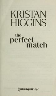 The perfect match by Kristan Higgins