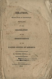 Cover of: An oration pronounced at Brookfield, July 5, 1813 at the celebration of the independence of the United States of America | Thomas Snell