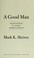 Cover of: A good man