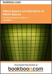 Cover of: Hilbert Spaces and Operators on Hilbert Spaces Functional Analysis Examples c-3