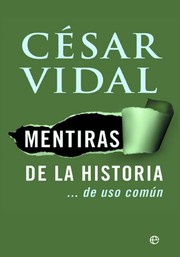 Cover of: Mentiras de la Historia: ... de uso común