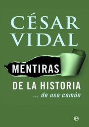 Mentiras de la Historia by César Vidal