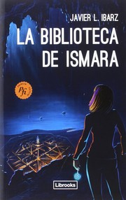 Cover of: La biblioteca de Ismara by Javier L. Ibarz 