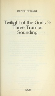 Cover of: Three trumps sounding. by Dennis Schmidt